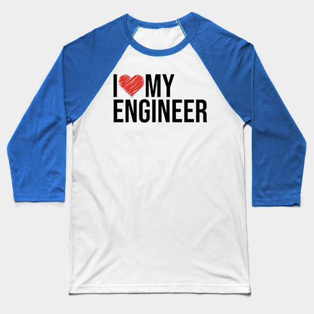 Engineer wife husband gifts for her Baseball T-Shirt by NeedsFulfilled